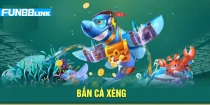 Bắn Cá Xèng Online Fun88: Nhập Vai Ngư Thủ Săn Cá Tiền Tỷ
