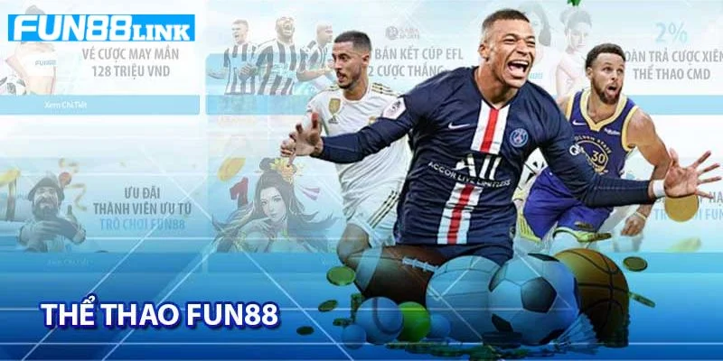 Thể thao tại Fun88 là sân chơi đình đám với hàng nghìn kèo cược.