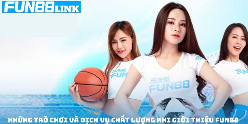 Giới thiệu Fun88 về những sảnh cược đỉnh cao làm lên tên tuổi nhà cái.