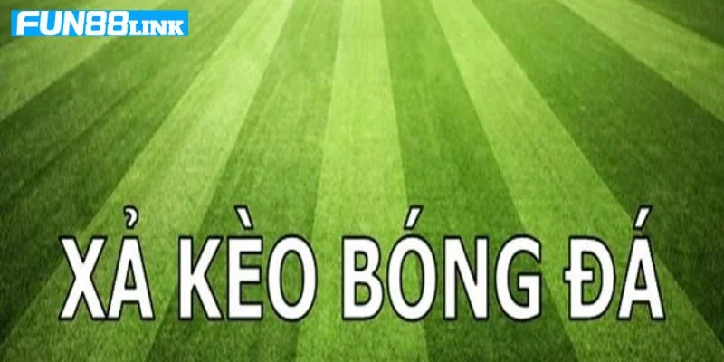 Cách tính xả kèo rất cụ thể và rõ ràng.